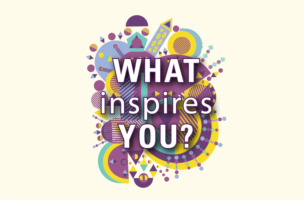 What inspires you? Teaser Image